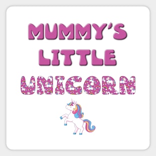 Mummy's Little Unicorn - rainbow and unicorn letters cute pink design Magnet